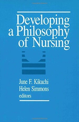 June F. Kikuchi, Helen Simmons - Developing a Philosophy of Nursing, Häftad