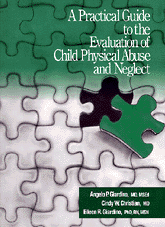 bokomslag A Practical Guide to the Evaluation of Child Physical Abuse and Neglect