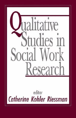 Catherine Kohler Riessman - Qualitative Studies in Social Work Research, Häftad