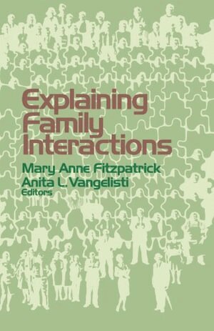 Mary Anne Fitzpatrick, Anita Vangelisti, Mary Anne Fitzpatrick, Anita L. Vangelisti - Explaining Family Interactions, Häftad