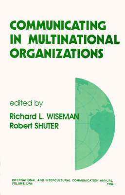 Richard L. Wiseman, Robert Shuter - Communicating in Multinational Organizations, Häftad