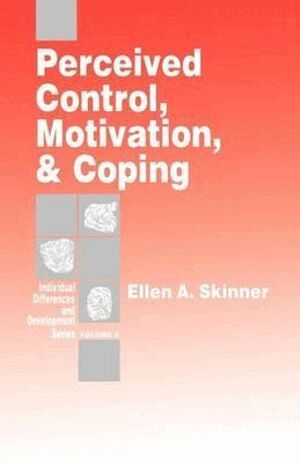 Ellen  A. Skinner - Perceived Control, Motivation, & Coping, Häftad