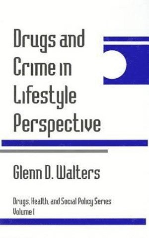 bokomslag Drugs and Crime in Lifestyle Perspective