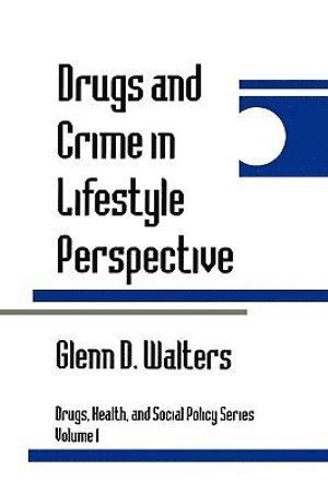 bokomslag Drugs and Crime in Lifestyle Perspective