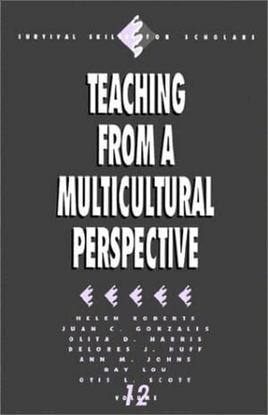 Helen Roberts, Juan  C. Gonzalez, Olita Harris, Delores Huff, Ann  M. Johns, Ray Lou, Otis Scott - Teaching from a Multicultural Perspective, Häftad