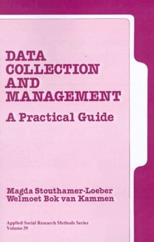 Magda Stouthamer-Loeber, Welmoet  Bok van Kammen - Data Collection and Management, Häftad