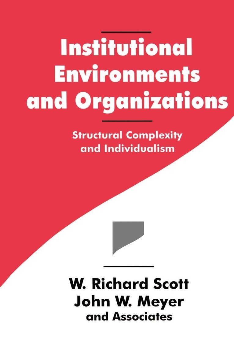 Institutional Environments and Organizations 1