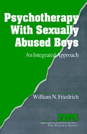 William N. Friedrich - Psychotherapy with Sexually Abused Boys, Häftad