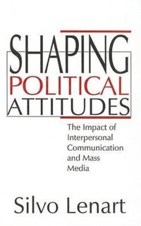 bokomslag Shaping Political Attitudes