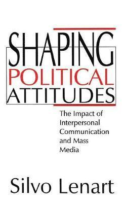 Shaping Political Attitudes 1