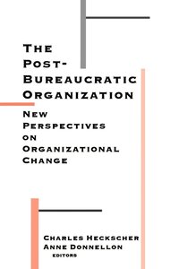 bokomslag The Post-Bureaucratic Organization