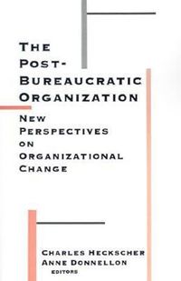 bokomslag The Post-Bureaucratic Organization