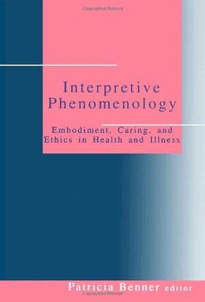 Patricia Benner, Benner, Patricia Ellen Benner - Interpretive Phenomenology, Häftad