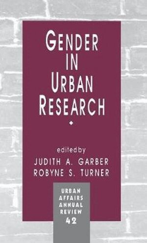 Judith A. Garber, Robyne S. Turner, Judith A. Garber, Robyne  S. Turner - Gender in Urban Research, Inbunden