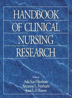 Ada Sue Hinshaw, Suzanne L. Feetham, Joan L. F. Shaver, Joan Shaver - Handbook of Clinical Nursing Research, Inbunden