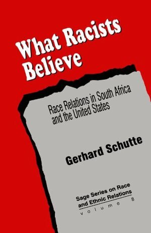 Gerhard Schutte - What Racists Believe, Häftad