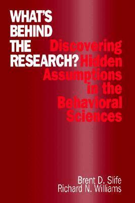Brent D. Slife, Richard N. Williams - What's Behind the Research?, Häftad