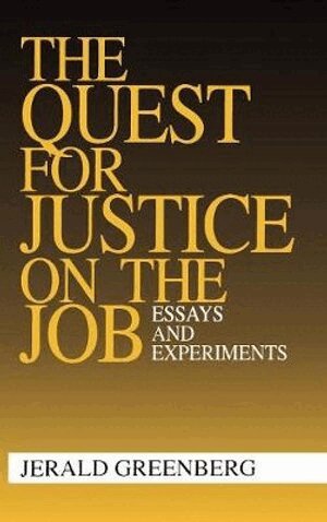 Jerald Greenberg - The Quest for Justice on the Job, Inbunden