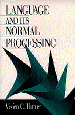 Language and Its Normal Processing 1