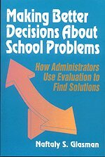 Naftaly  S. Glasman - Making Better Decisions About School Problems, Häftad
