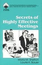 Maria M. Shelton, Laurie K. Bauer, Janice L. Herman - Secrets of Highly Effective Meetings, Häftad