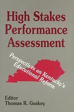 Thomas R. Guskey - High Stakes Performance Assessment, Häftad