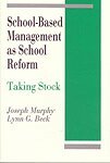 Joseph F. Murphy, Lynn G. Beck - School-Based Management as School Reform, Inbunden