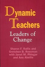 Sharon F Rallis, Gretchen B Rossman, Ann Brackett - Dynamic Teachers, Häftad