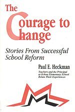 Paul E. Heckman, Ana Maria Andrade, Suzanne Bishop, Marianne Chavez, Christine  B. Confer, Laura  C. Fahr, Delia C. Hakim, Linda  S. Ketcham, Elsa  N. Padilla, Rebecca Romero - The Courage to Change, Häftad