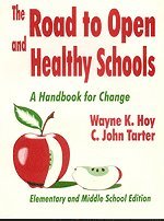 Wayne K. Hoy, C . John Tarter, C. John Tarter - The Road to Open and Healthy Schools, Inbunden
