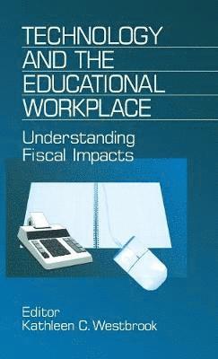 bokomslag Technology and the Educational Workplace