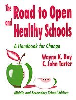 Wayne K. Hoy, C . John Tarter - The Road to Open and Healthy Schools, Häftad