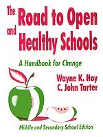 Wayne K. Hoy, C . John Tarter, C. John Tarter - The Road to Open and Healthy Schools, Häftad