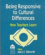 Mary E. Dilworth - Being Responsive to Cultural Differences, Häftad