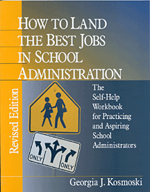 Georgia J. Kosmoski - How to Land the Best Jobs in School Administration, Inbunden