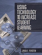 Using Technology to Increase Student Learning 1