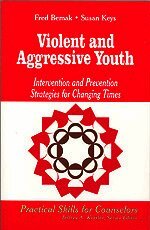 Frederic P. Bemak, Susan G. Keys - Violent and Aggressive Youth, Inbunden
