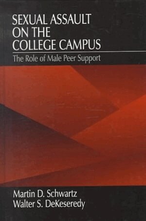Martin D. Schwartz, Walter S. Dekeseredy - Sexual Assault on the College Campus, Inbunden