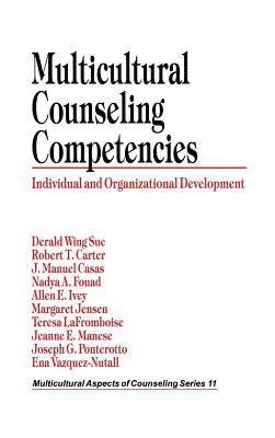 Derald Wing Sue, Robert T. Carter, J. Manuel Casas, Nadya Fouad, Allen E. Ivey, Margaret Jensen, Teresa LaFromboise, Jeanne E. Manese, Joseph G. Ponterotto, Ena Vazquez-Nuttall, Nadya A. Fouad - Multicultural Counseling Competencies, Inbunden