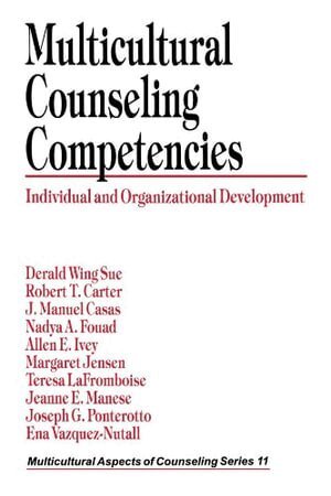Derald Wing Sue, Robert T. Carter, J. Manuel Casas, Nadya Fouad, Allen E. Ivey, Margaret Jensen, Teresa LaFromboise, Jeanne E. Manese, Joseph G. Ponterotto, Ena Vazquez-Nuttall - Multicultural Counseling Competencies, Häftad