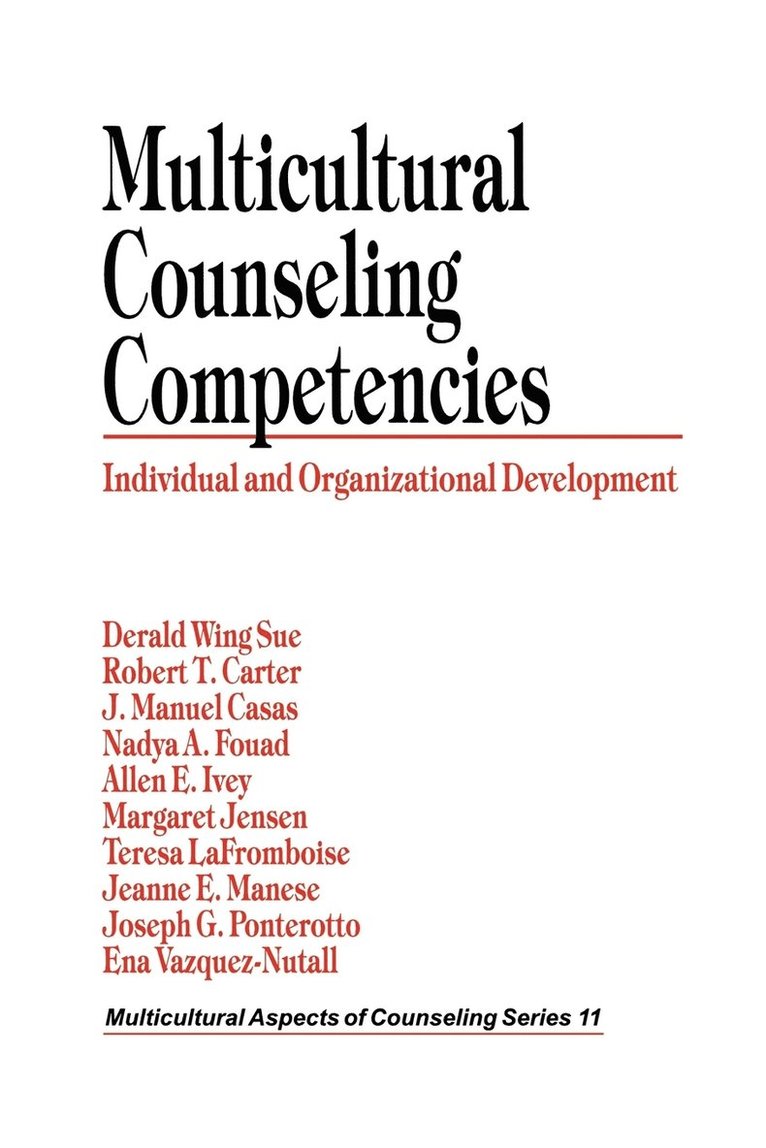 Derald Wing Sue, Robert T. Carter, J. Manuel Casas, Nadya Fouad, Allen E. Ivey, Margaret Jensen, Teresa LaFromboise, Jeanne E. Manese, Joseph G. Ponterotto, Ena Vazquez-Nuttall, Nadya A. Fouad - Multicultural Counseling Competencies, Häftad