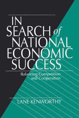 Lane Kenworthy - In Search of National Economic Success, Häftad