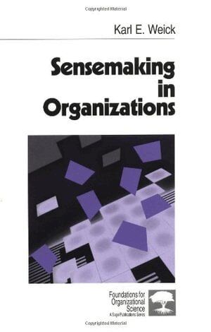 Karl E. Weick - Sensemaking in Organizations, Häftad