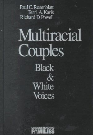 Paul C. Rosenblatt, Terri Karis, Richard R. Powell - Multiracial Couples, Inbunden