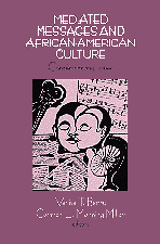 Mediated Messages and African-American Culture 1