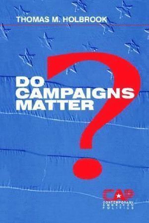 bokomslag Do Campaigns Matter?