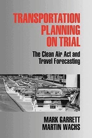 Mark E. Garrett, Martin Wachs - Transportation Planning on Trial, Häftad