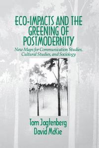 bokomslag Eco-Impacts and the Greening of Postmodernity
