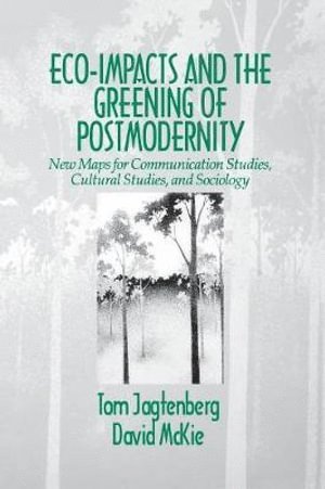 bokomslag Eco-Impacts and the Greening of Postmodernity