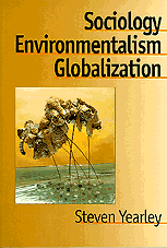 Steven Yearley - Sociology, Environmentalism, Globalization, Inbunden